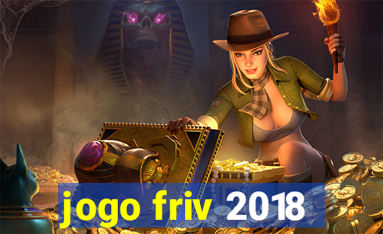 jogo friv 2018